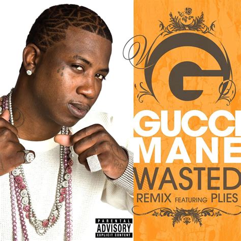 gucci wasted|gucci mane wasted meaning.